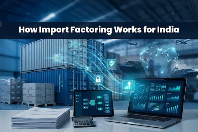 How Import Factoring Works for India