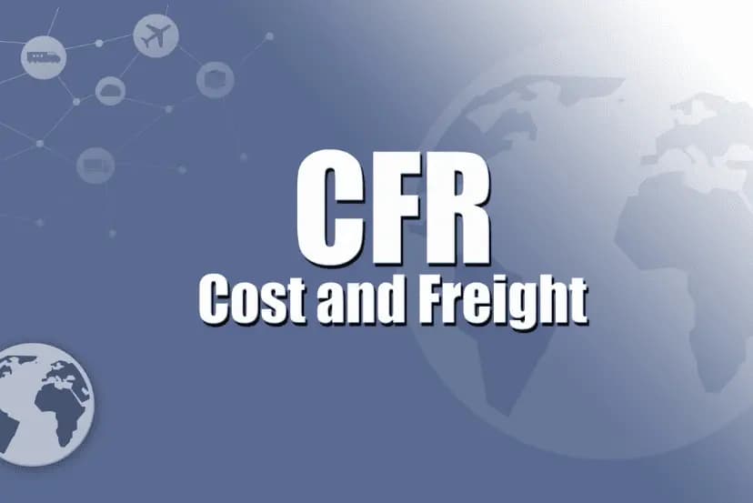 What You Need to Know About CFR Shipping Terms in International Trade?